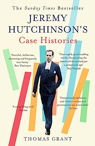 Jeremy Hutchinson's Case Histories: From Lady Chatterley's Lover to Howard Marks. Nominiert: CWA Daggers: Non-fiction 2016 von John Murray